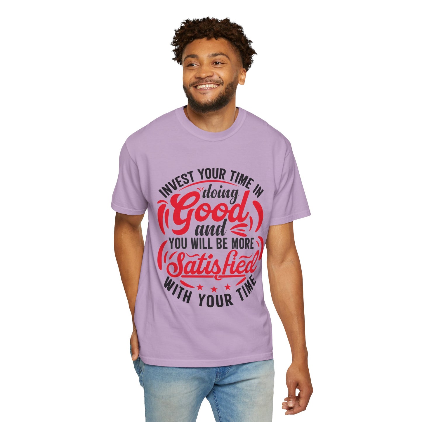 Motivational Unisex Garment-Dyed T-Shirt - 'Invest Your Time in Doing Good'