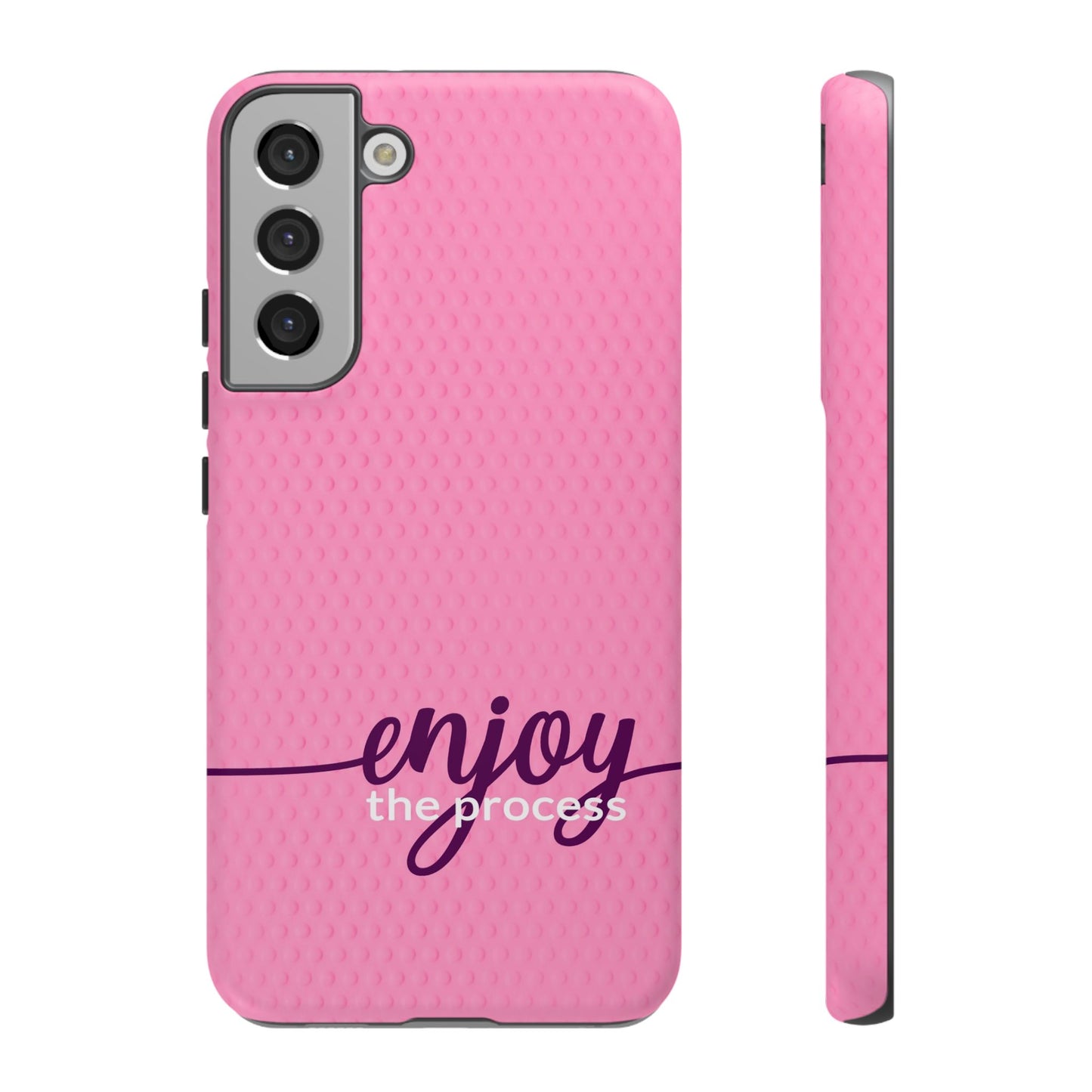 Enjoy the Process Tough Case - Motivational Pink Phone Cover for Women