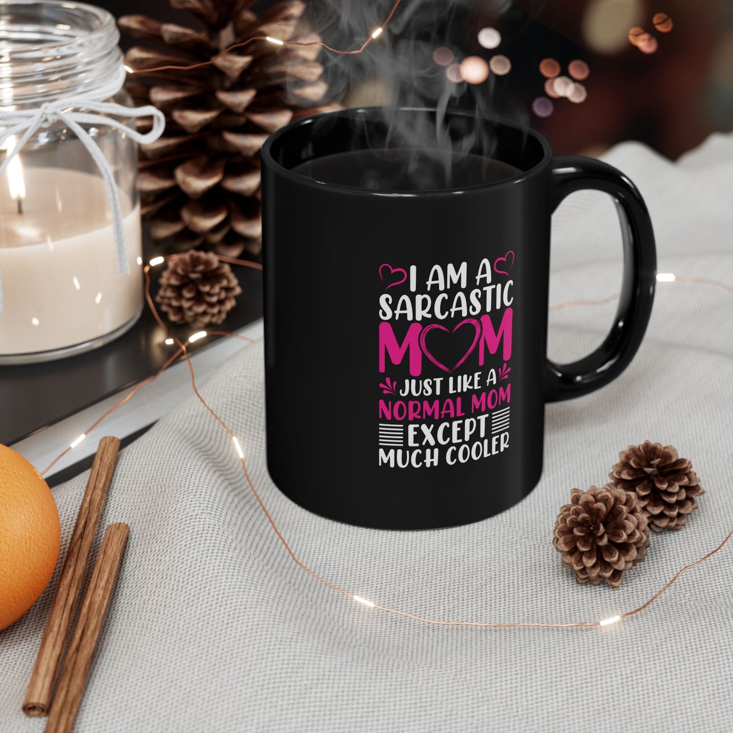 Sarcastic Mom Coffee Mug - 11oz or 15oz - Perfect Gift for Moms