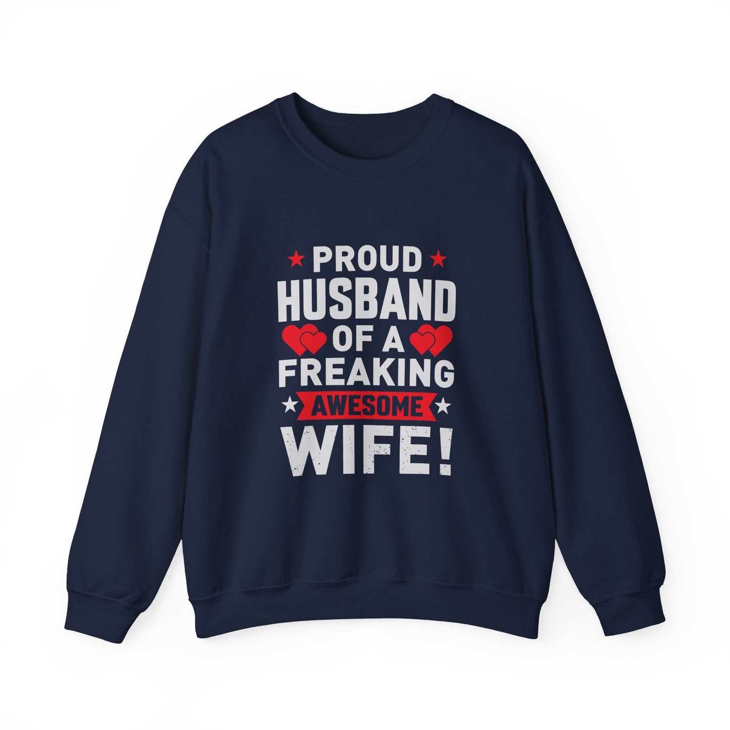 Proud Husband Crewneck Sweatshirt - Gifts for Him