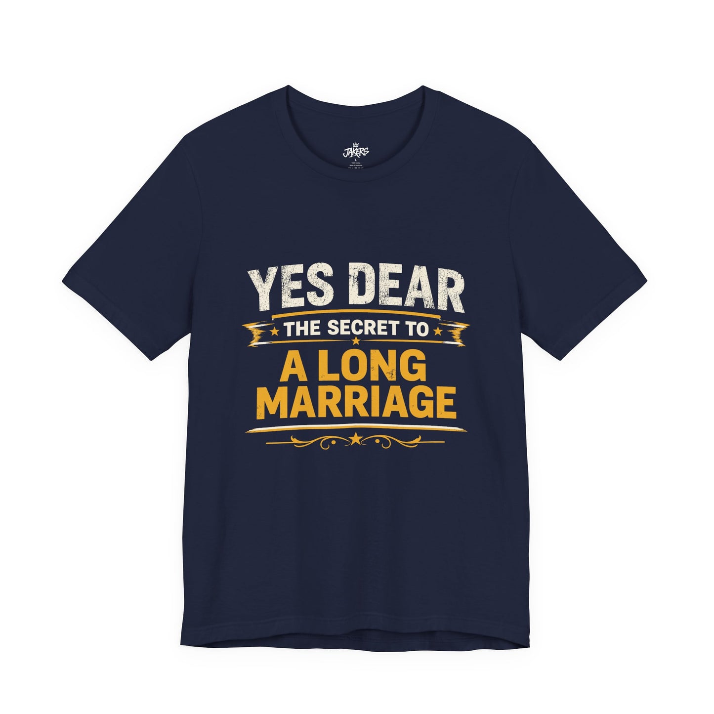 Marriage Humor T‑Shirt — "Yes Dear The Secret to a Long Marriage" Tee