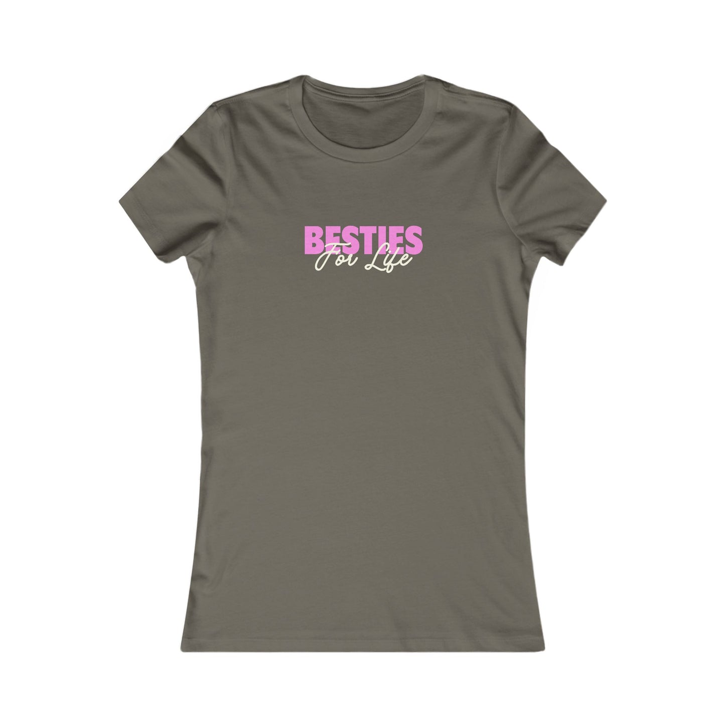 Besties For Life Women's Favorite Tee