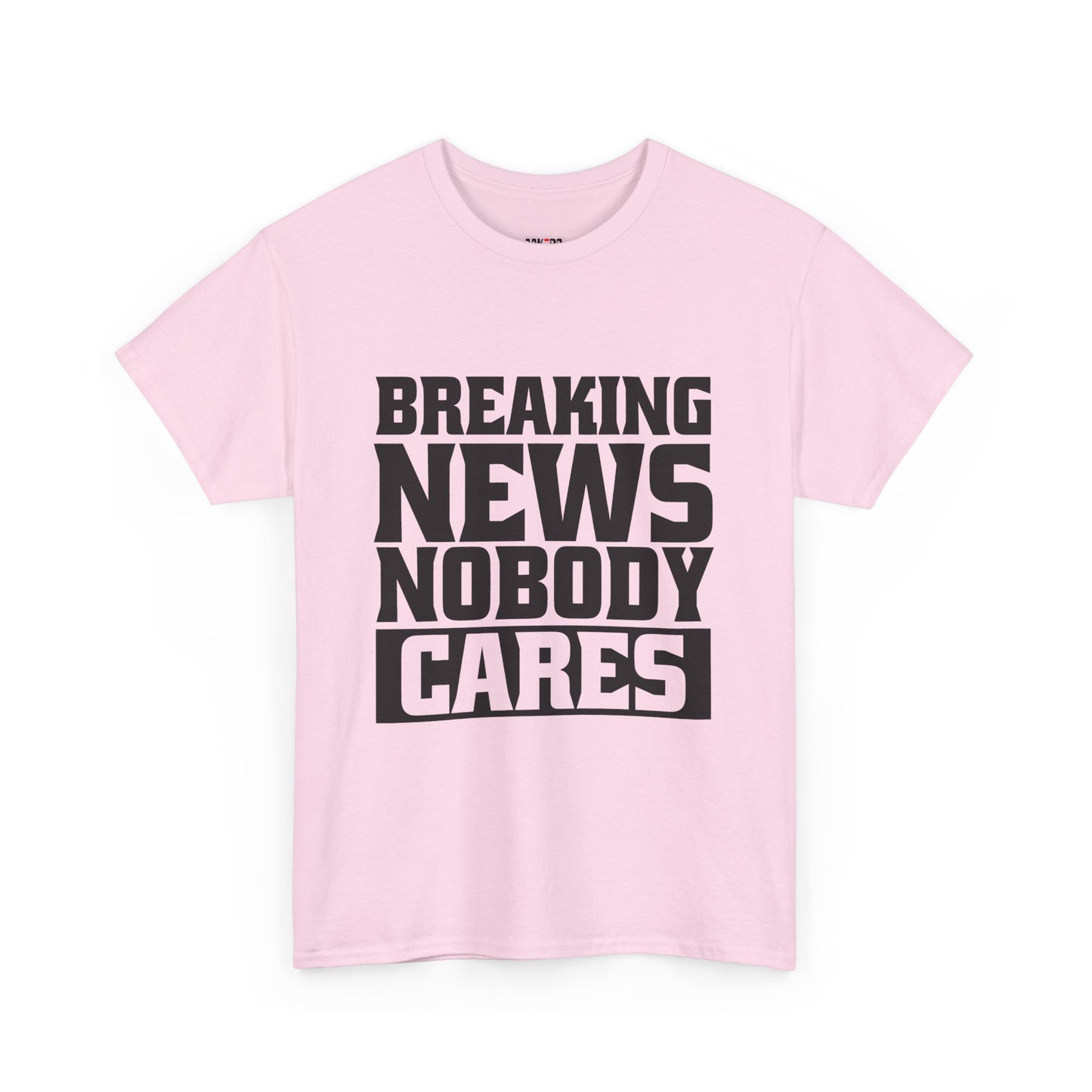 Breaking News Nobody Cares Unisex Cotton T-Shirt