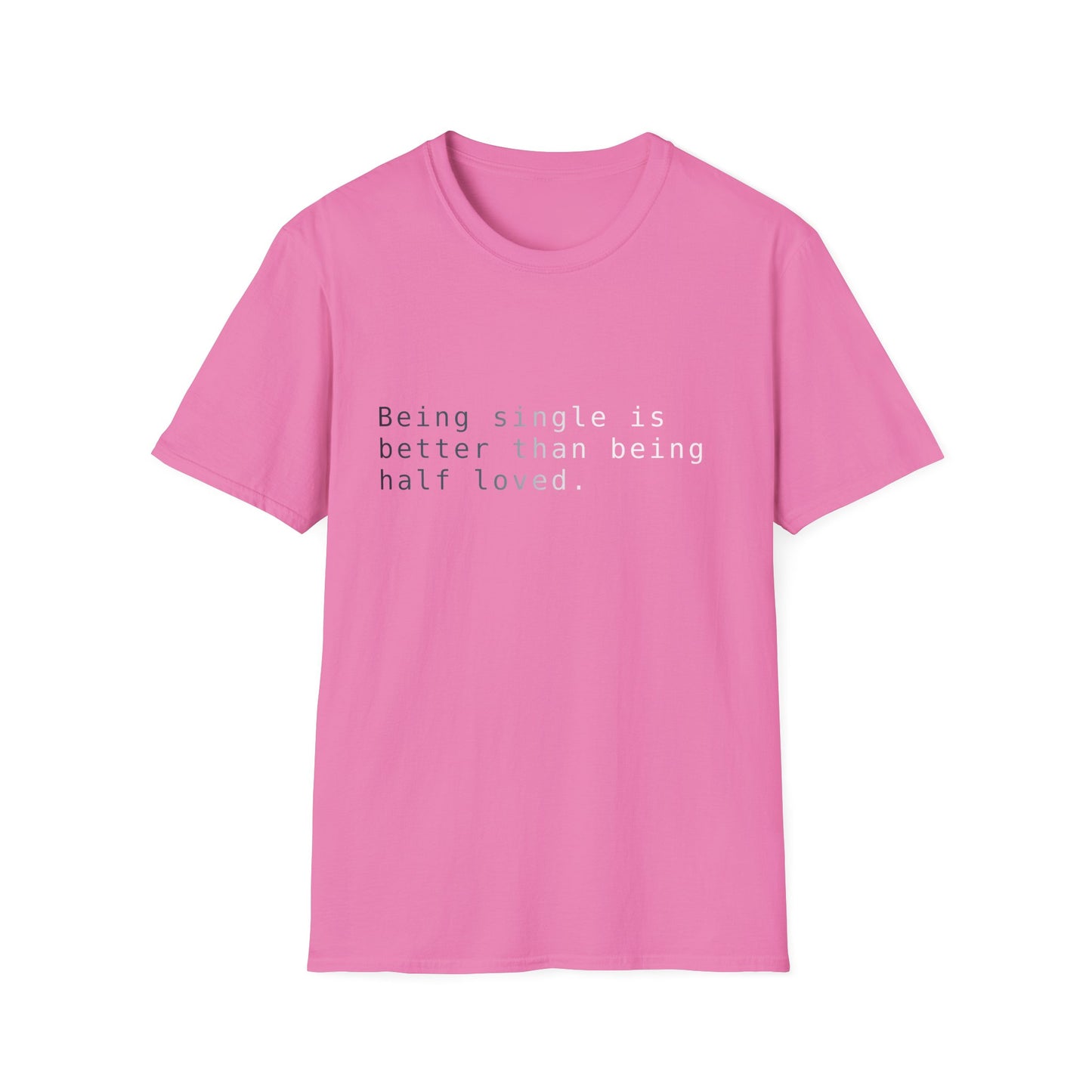 Being Single Unisex Softstyle T-Shirt