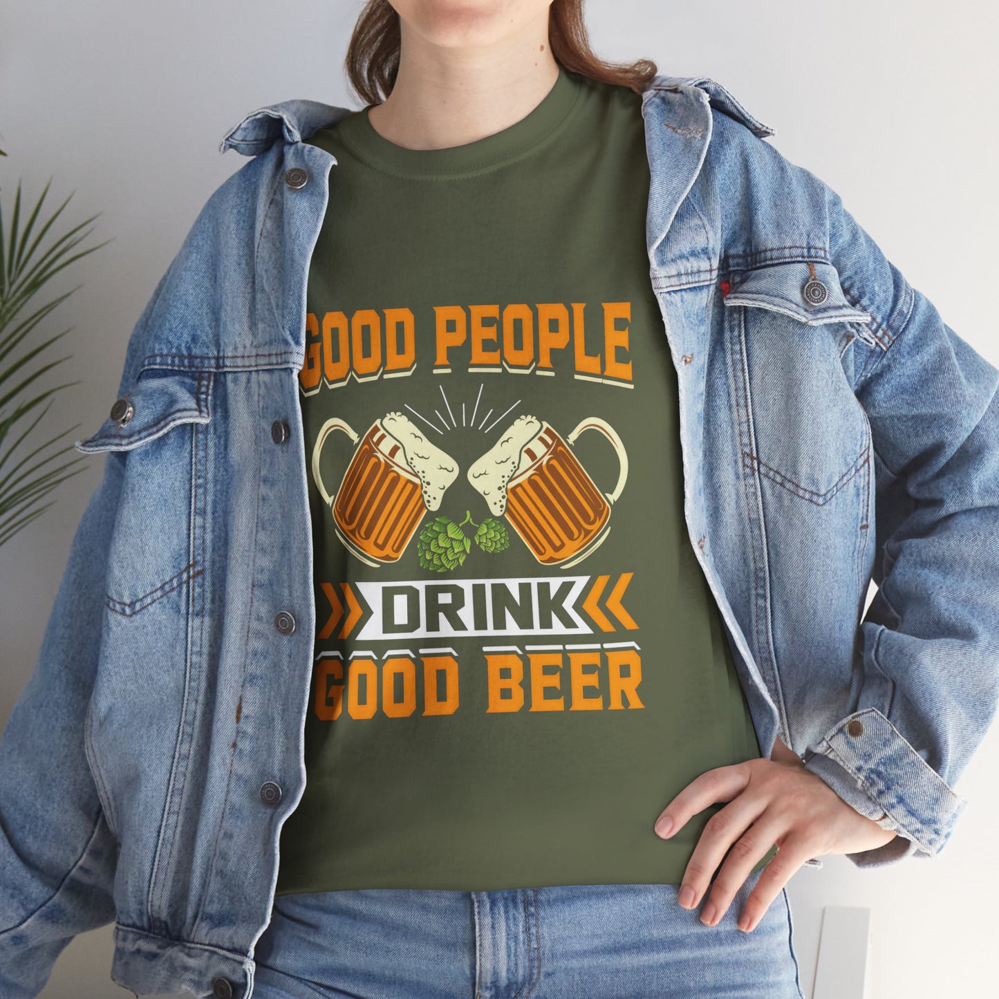 Funny Beer Slogan Tee, Good People Drink Good Beer