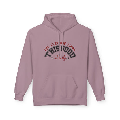 Customizable Birthday Hoodie - "Not Everyone Looks This Good at..."