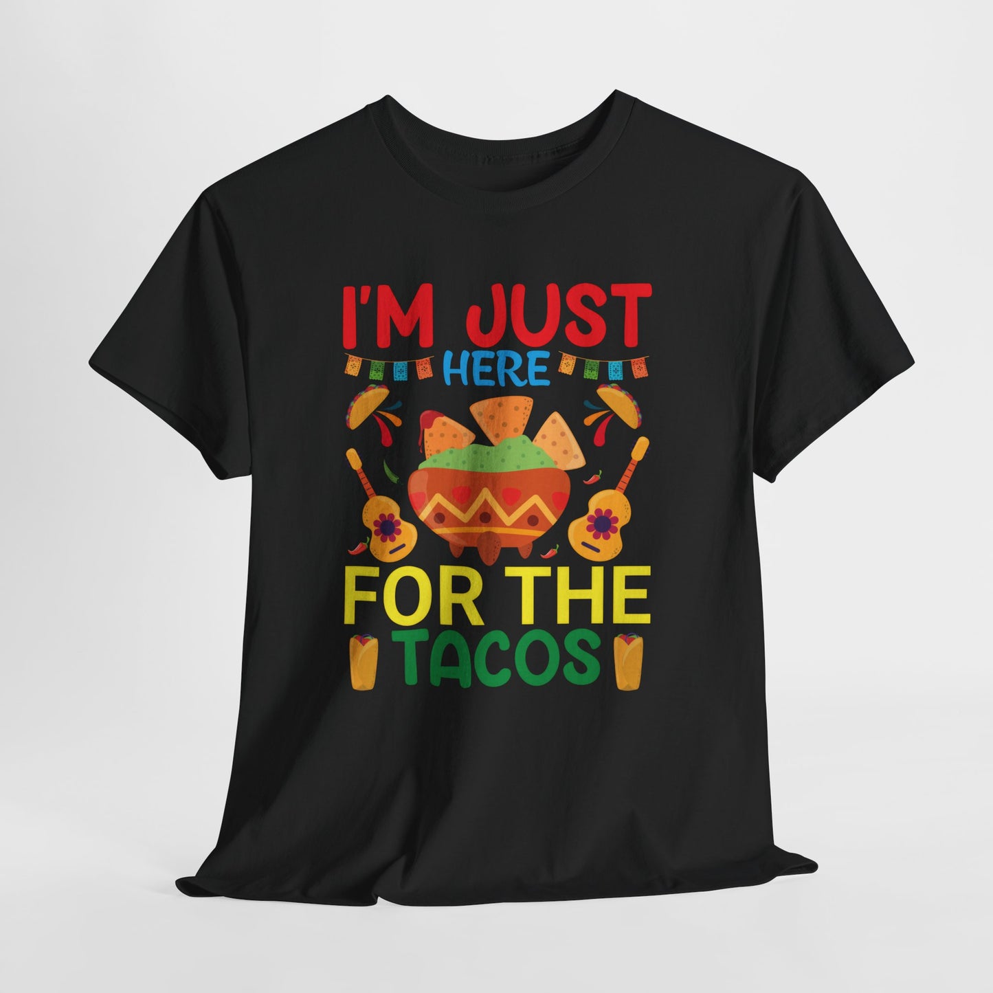 Funny Taco Lovers Unisex Heavy Cotton Tee - "I'm Just Here For The Tacos"