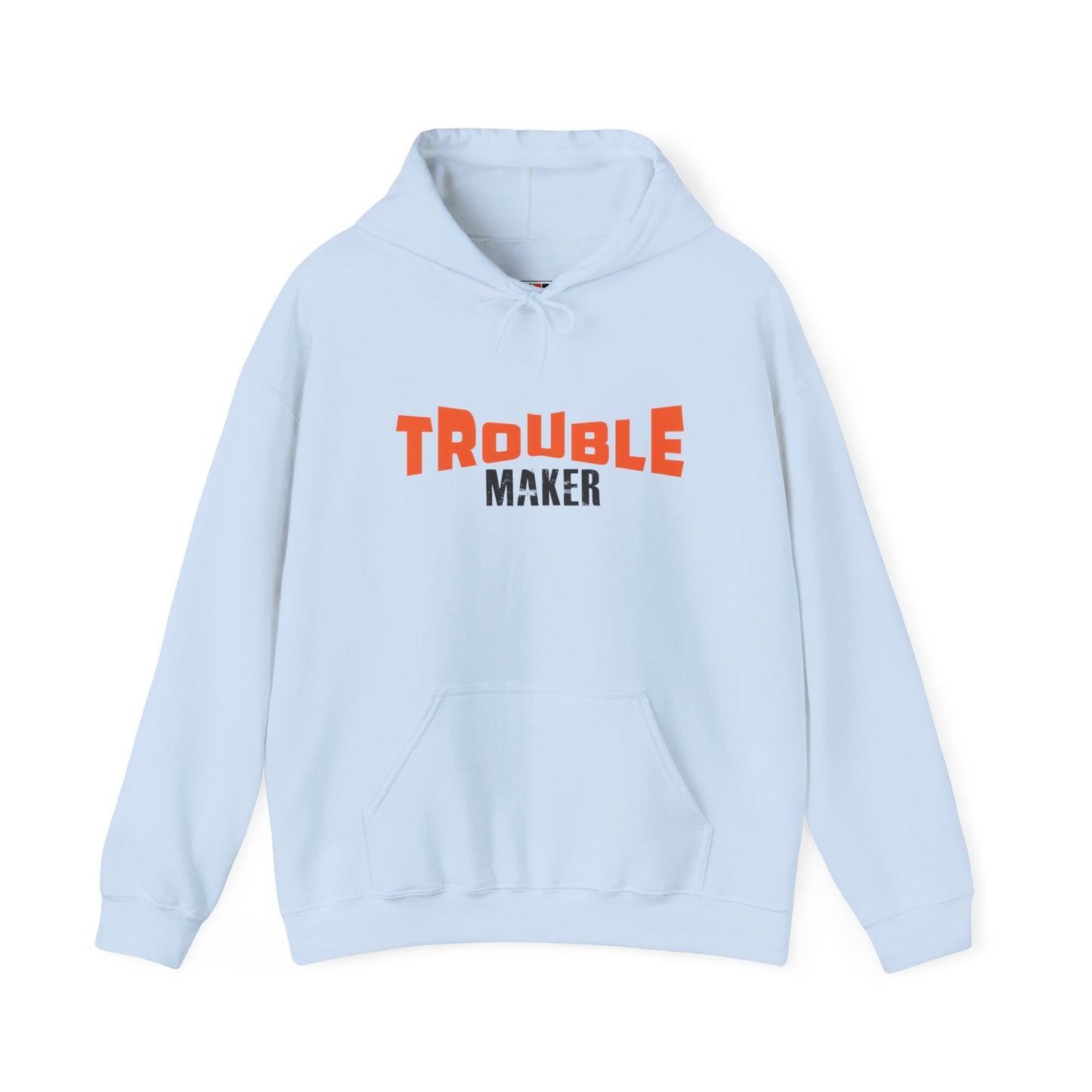 Trouble Maker Hoodiea, Funny Gift for Friends