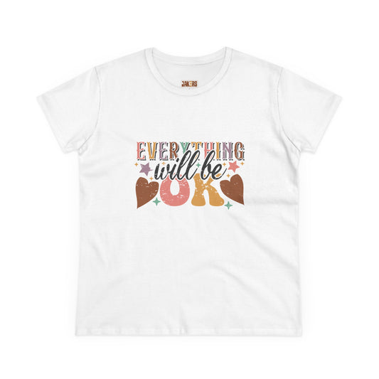 Positive Vibes Women's Midweight Cotton Tee - 'Everything Will Be OK'