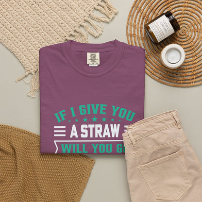 Suck the Fun Out of Someone Else's Day? - Sarcastic Unisex Garment-Dyed T-shirt