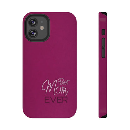 Best Mom Ever Impact-Resistant Case