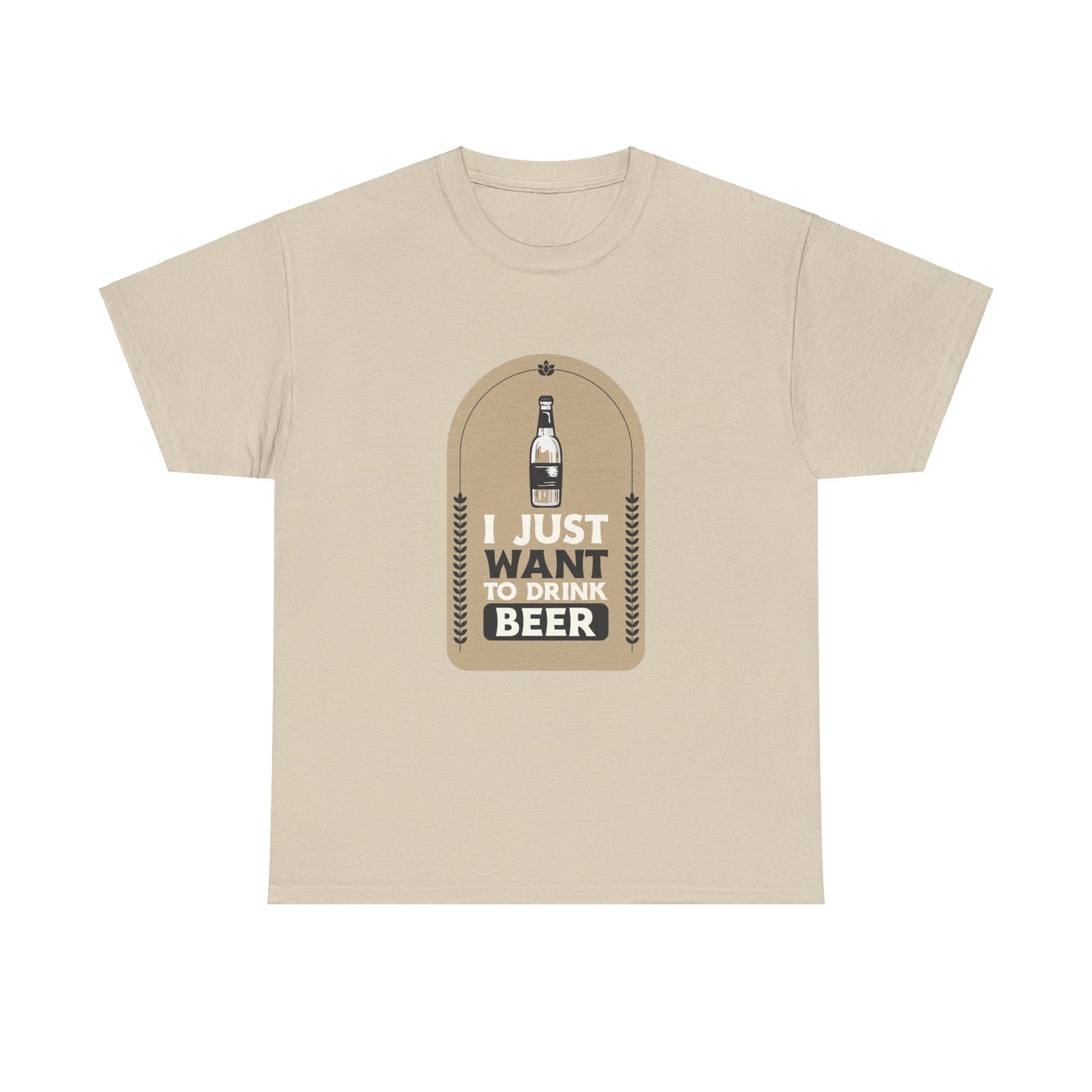 I Just Want To Drink Beer Pressure Unisex Heavy Cotton Tee