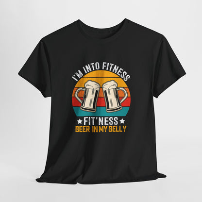 I'm Into Fitness - Funny Beer Slogan Tee