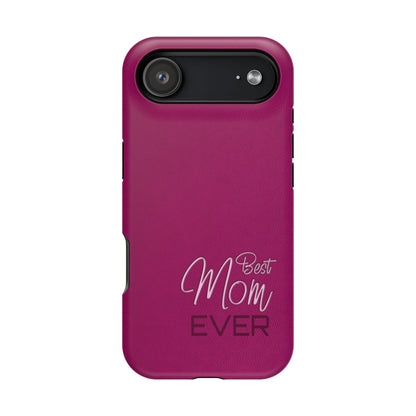 Best Mom Ever Impact-Resistant Case