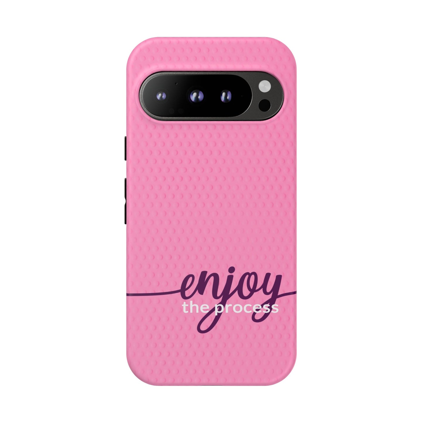 Enjoy the Process Tough Case - Motivational Pink Cover for Women