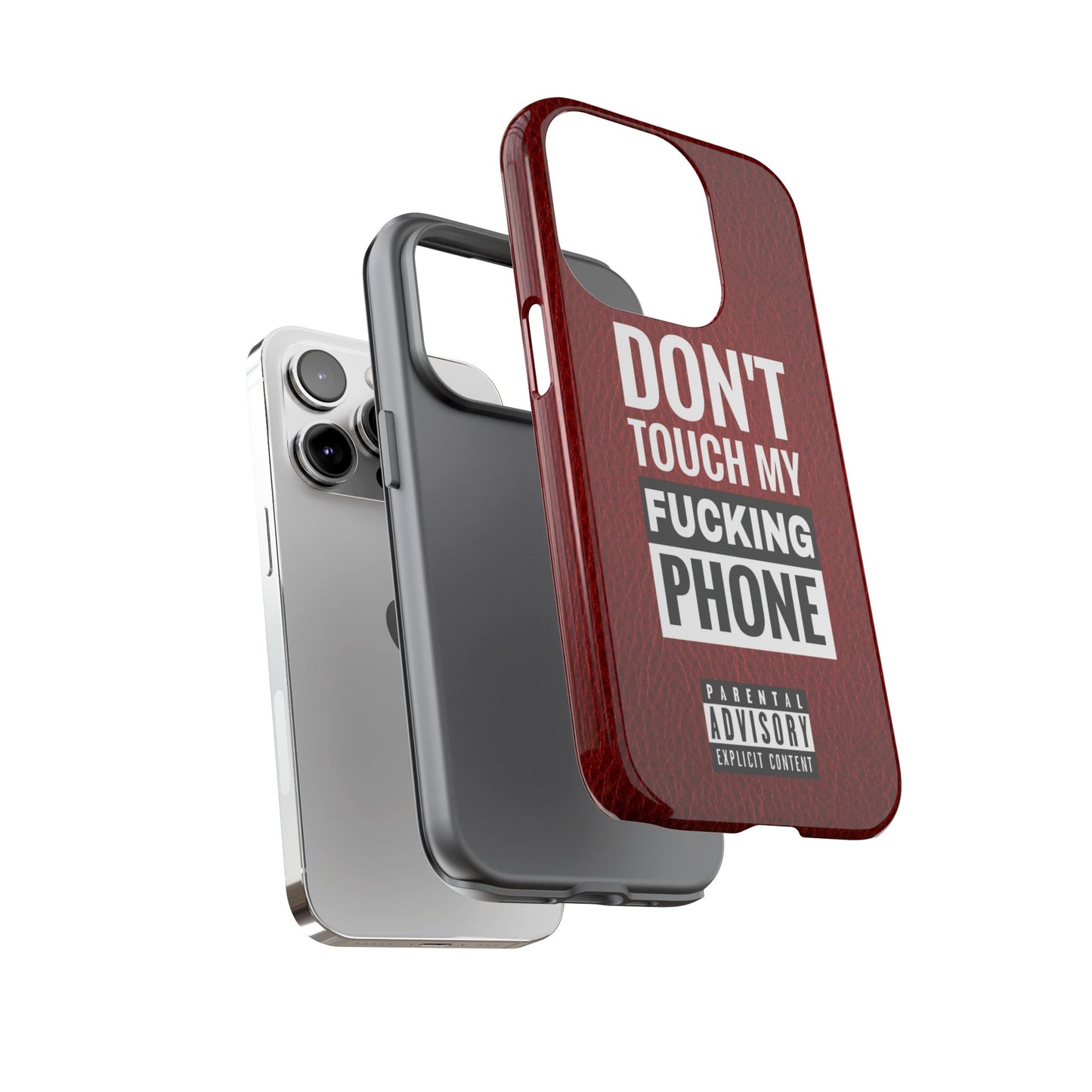 Funny Phone Case, Don’t Touch My Phone