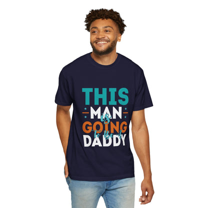 Funny Daddy-To-Be T-Shirt - Unisex Garment-Dyed Tee