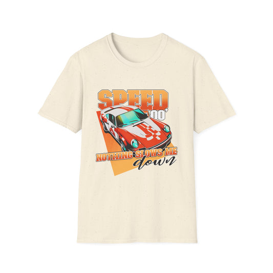Nothing Slows Me Down Unisex Softstyle T-Shirt
