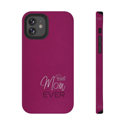 Best Mom Ever Impact-Resistant Case