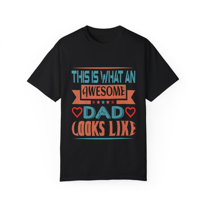 Awesome Dad Garment-Dyed T-Shirt - Perfect Father's Day Gift