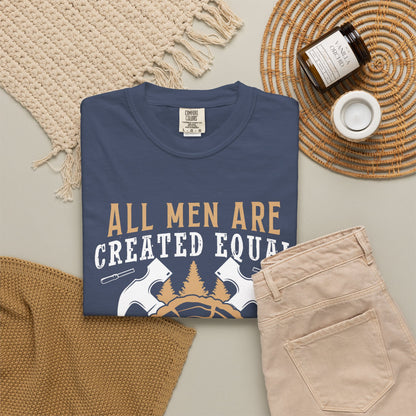 All Men Are Created Equal Carpenter T-Shirt - Unisex Garment-Dyed Tee for Woodworkers