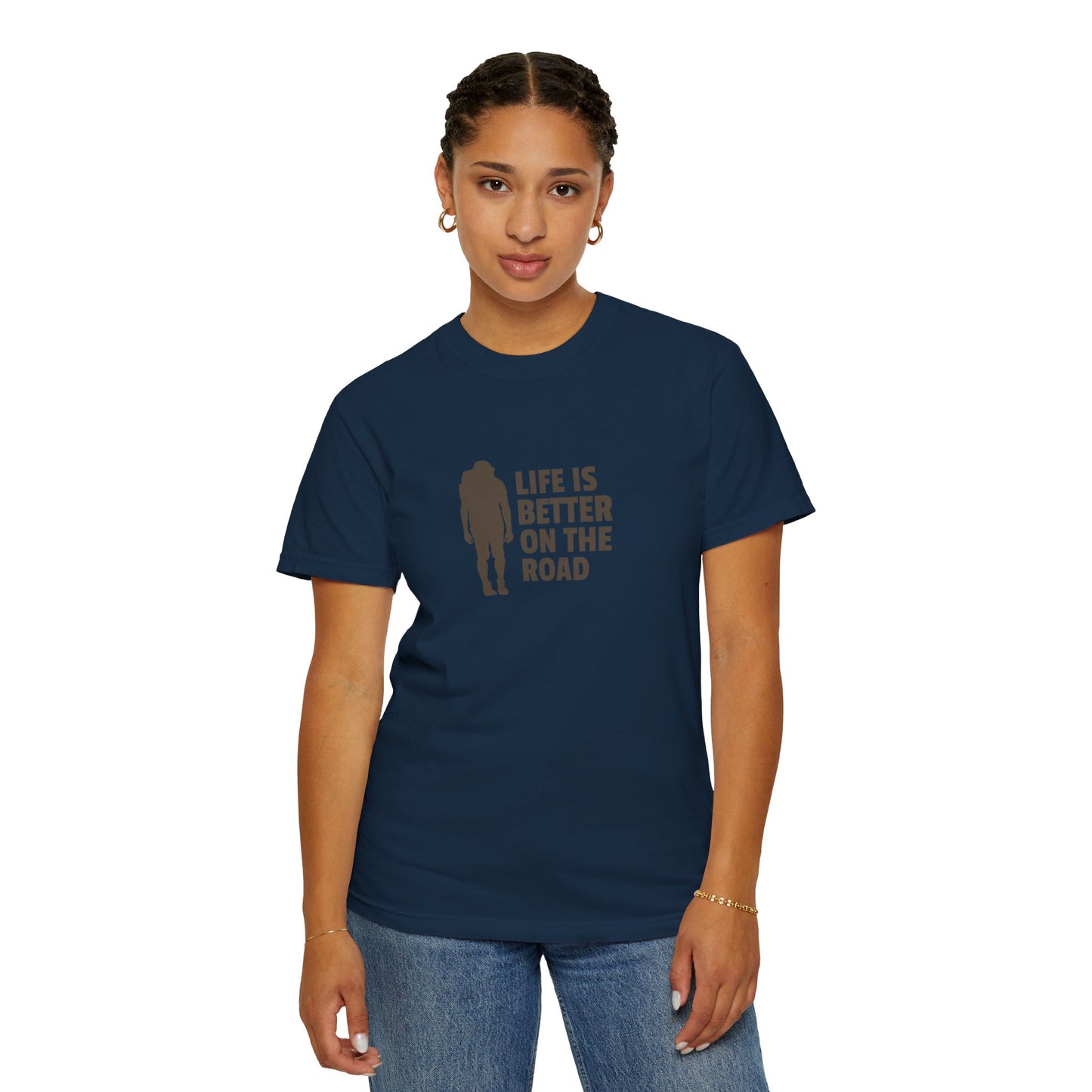 Life Is Better On The Road Unisex Garment-Dyed T-shirt