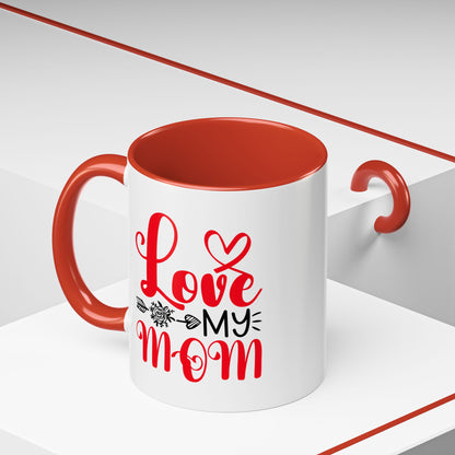 Love My Mom - Perfect Gift for Mother's Day & Birthdays