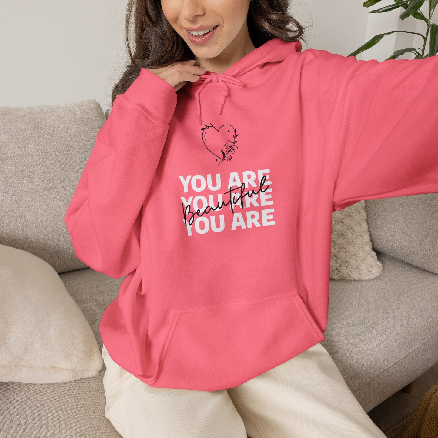 You Are Beautiful Hooded Sweatshirt