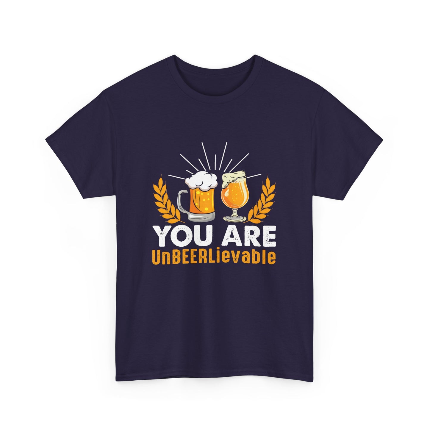 Funny Beer Slogan Tee, You Are UnBEERLievable