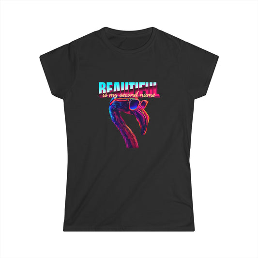 Beautiful Is My Second Name Women's Softstyle Tee