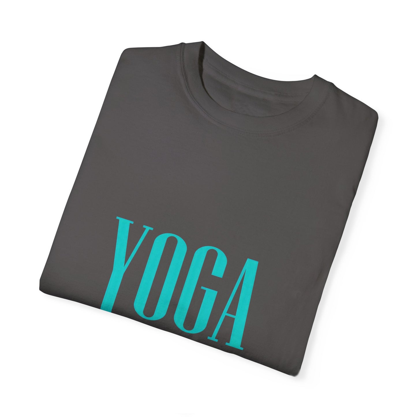 Yoga Is My Passion Unisex Garment-Dyed T-Shirt