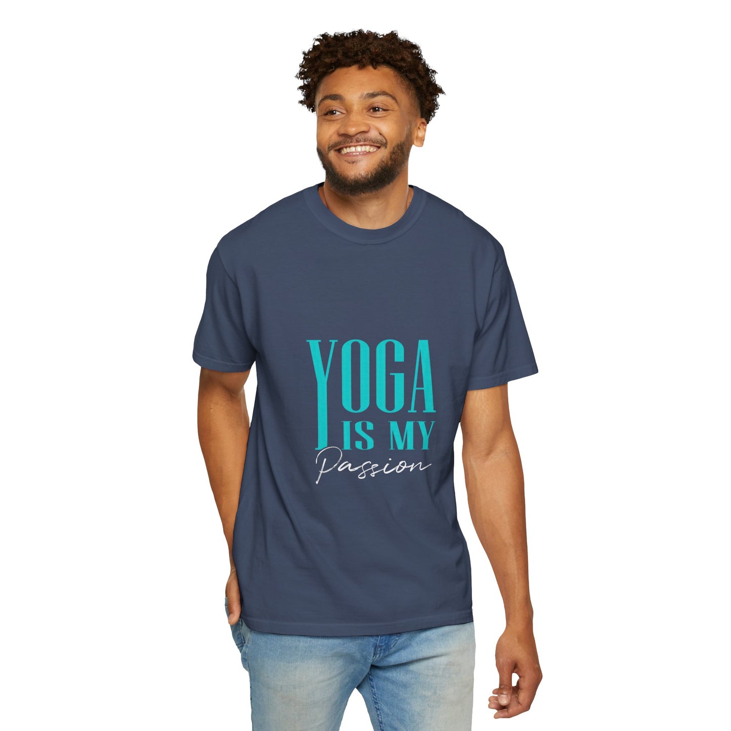 Yoga Is My Passion Unisex Garment-Dyed T-Shirt