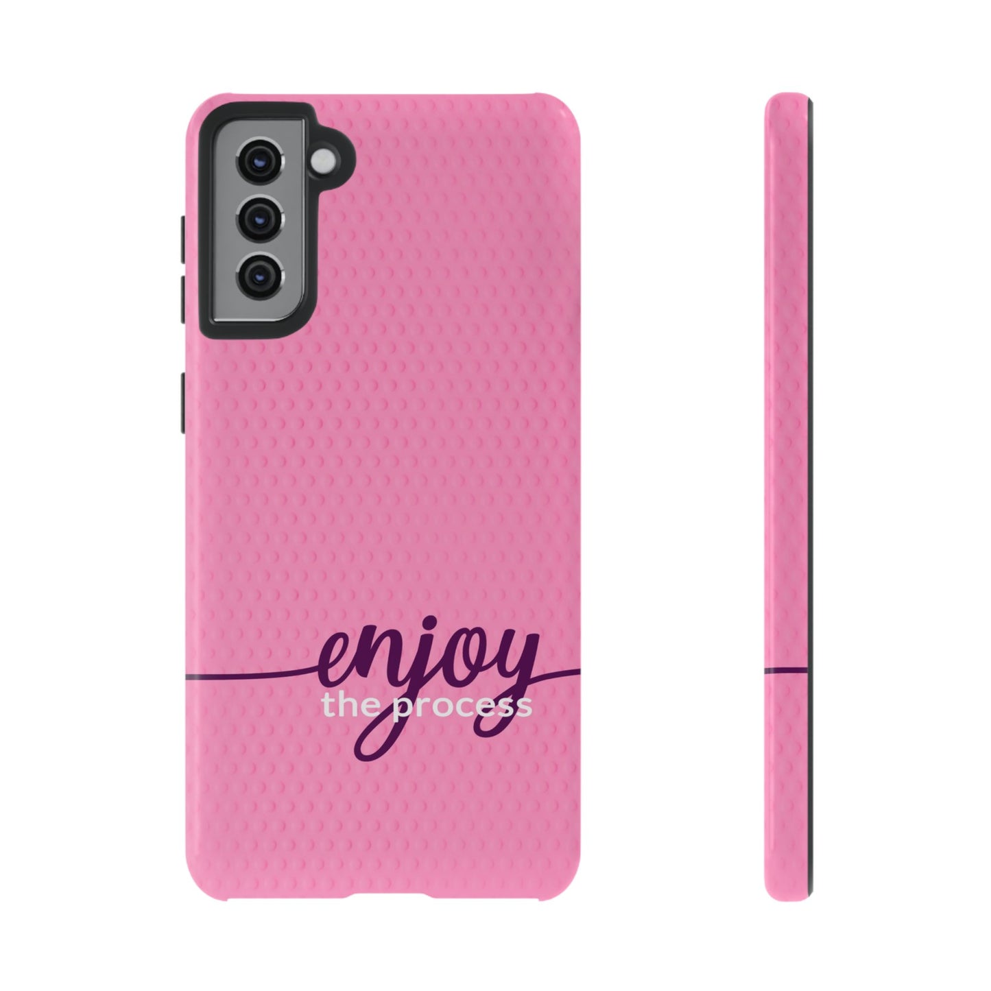 Enjoy the Process Tough Case - Motivational Pink Phone Cover for Women