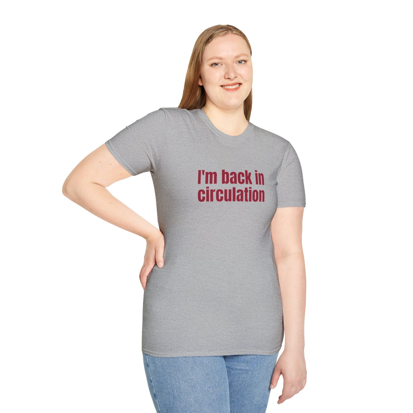 I'm Back In Circulacion Unisex Softstyle T-Shirt