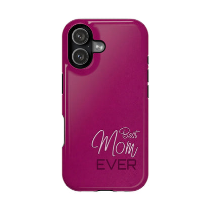 Best Mom Ever Impact-Resistant Case