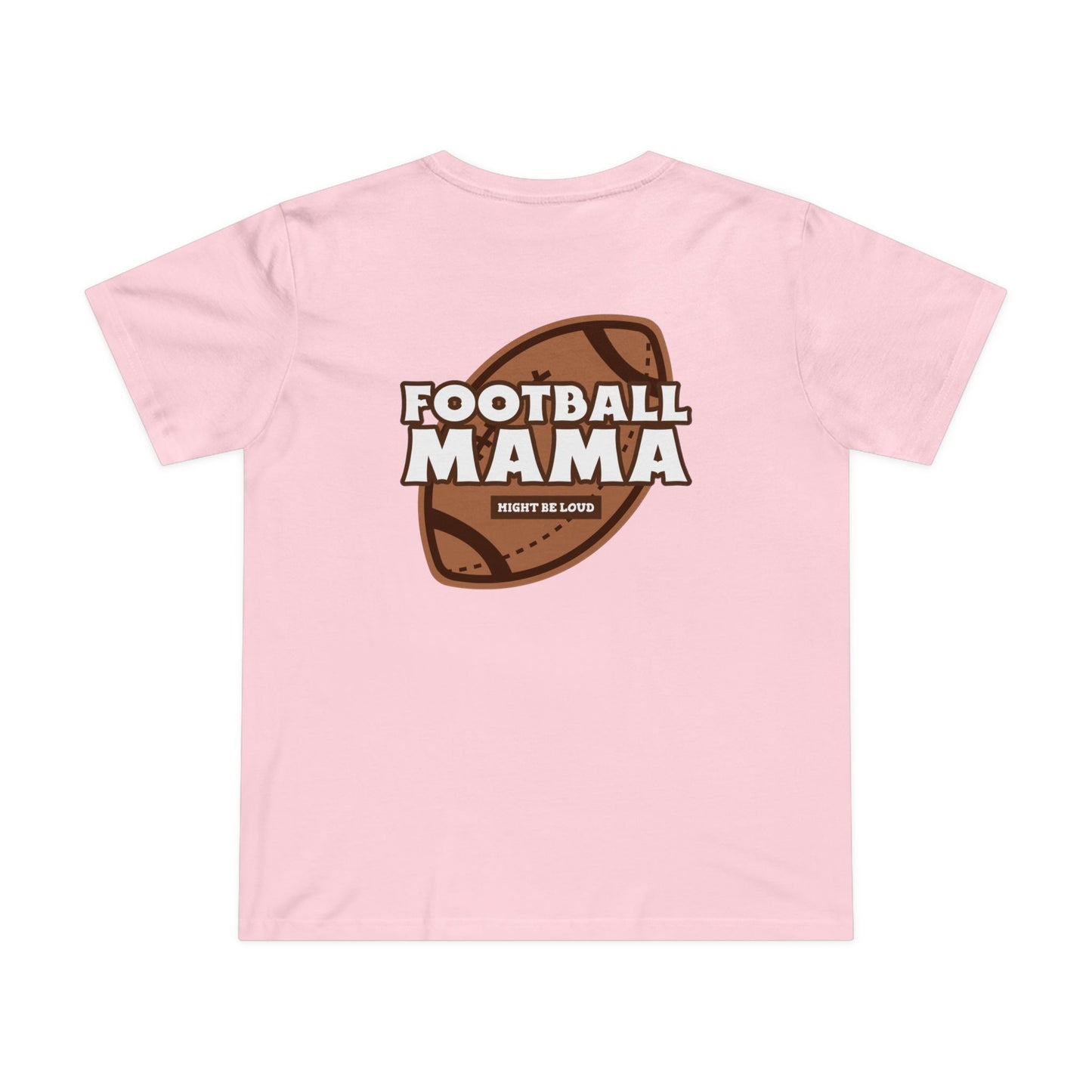 Football Mama Might Be Loud Mother Women’s Maple Tee