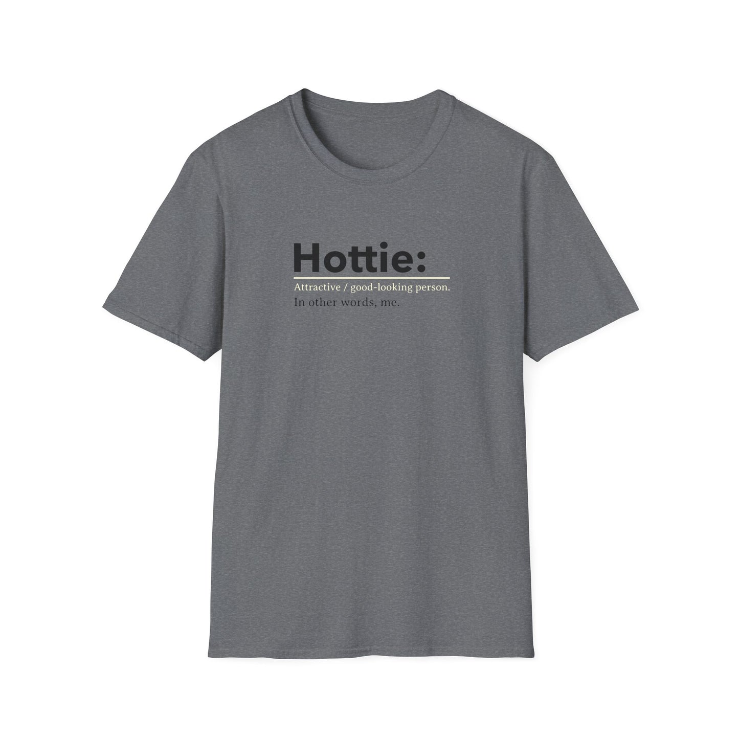 Hottie Unisex Soft style T-Shirt