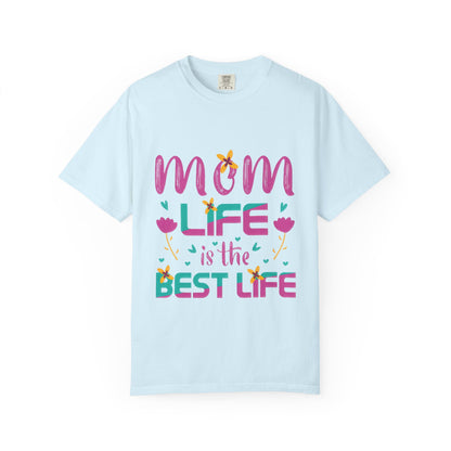Mom Life T-Shirt - Unisex Garment-Dyed Tee for Mother's Day