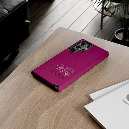 Best Mom Ever Impact-Resistant Case