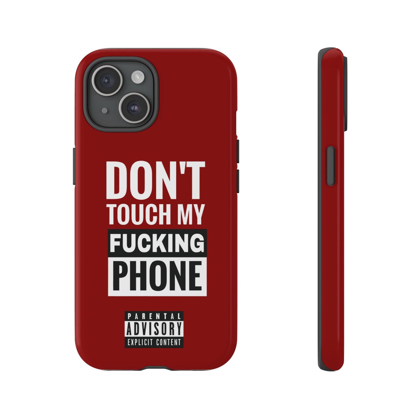 Funny Phone Case, Don’t Touch My Phone