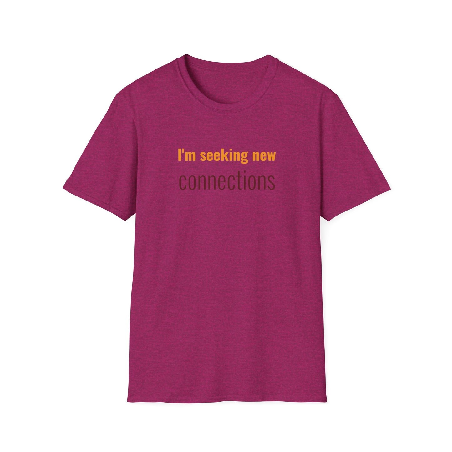 I'm Seeking New Connection Unisex Softstyle T-Shirt