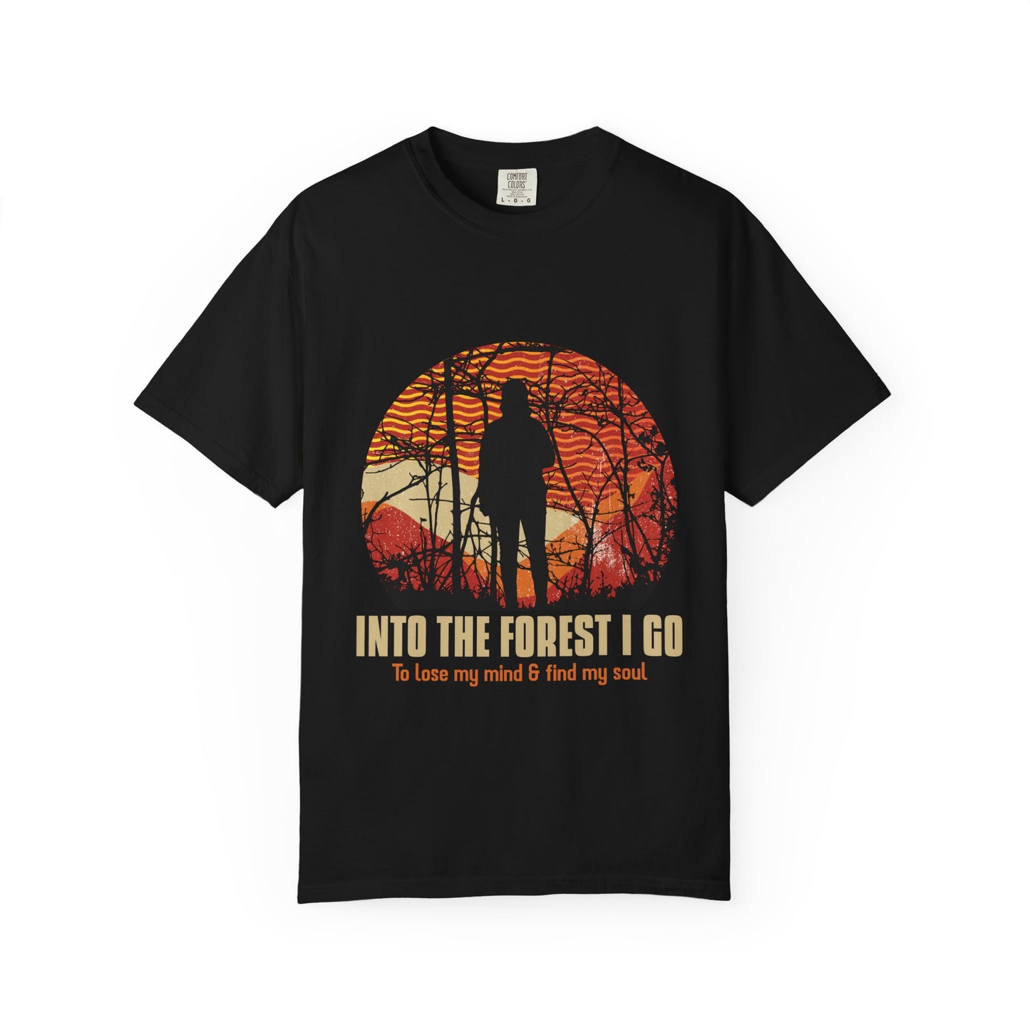 Entro al bosque para perder la cabeza y encontrar mi alma, camiseta unisex teñida en prenda