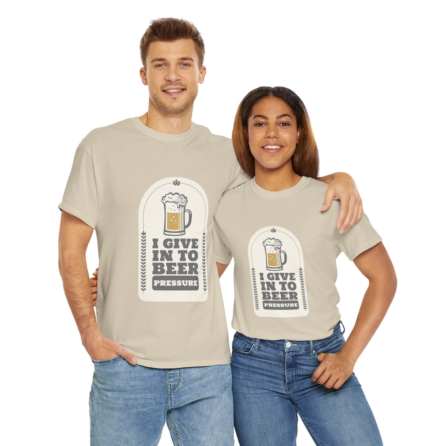 I Give In To Beer Pressure Unisex Heavy Cotton Tee
