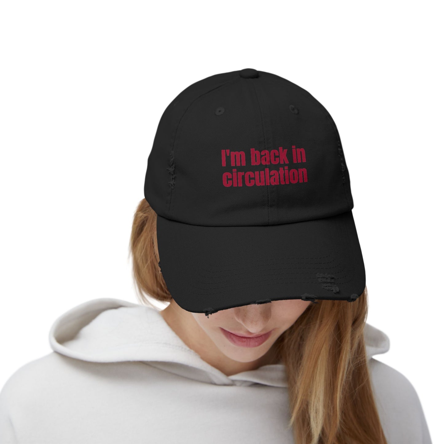 I'm Back In Circulation Unisex Distressed Cap