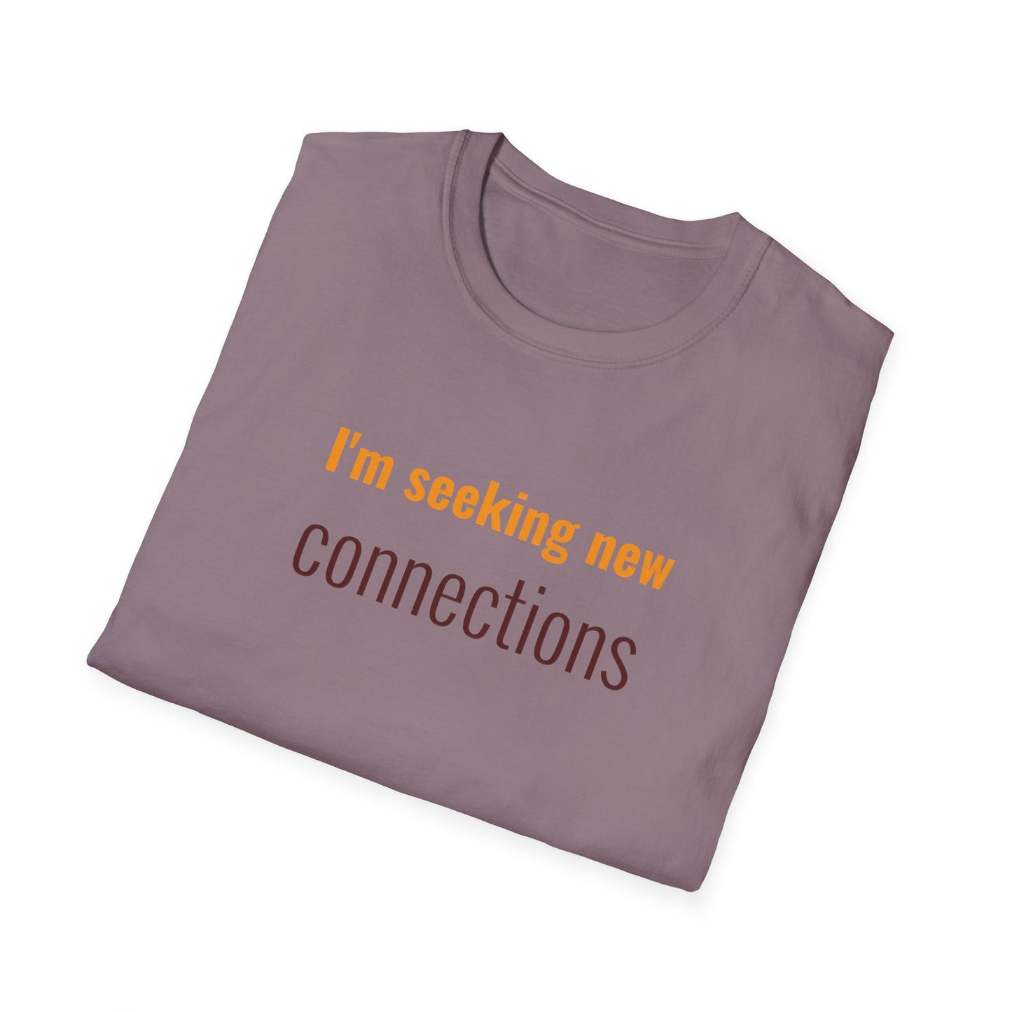 I'm Seeking New Connection Unisex Softstyle T-Shirt