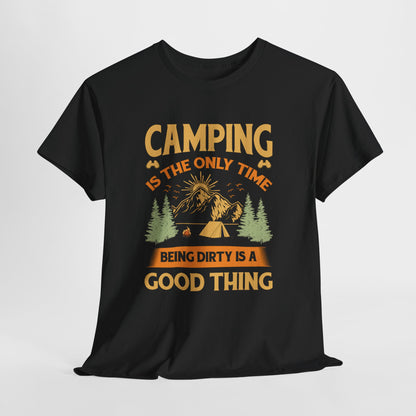 Camping Vibes Unisex Heavy Cotton Tee - "Being Dirty is a Good Thing"
