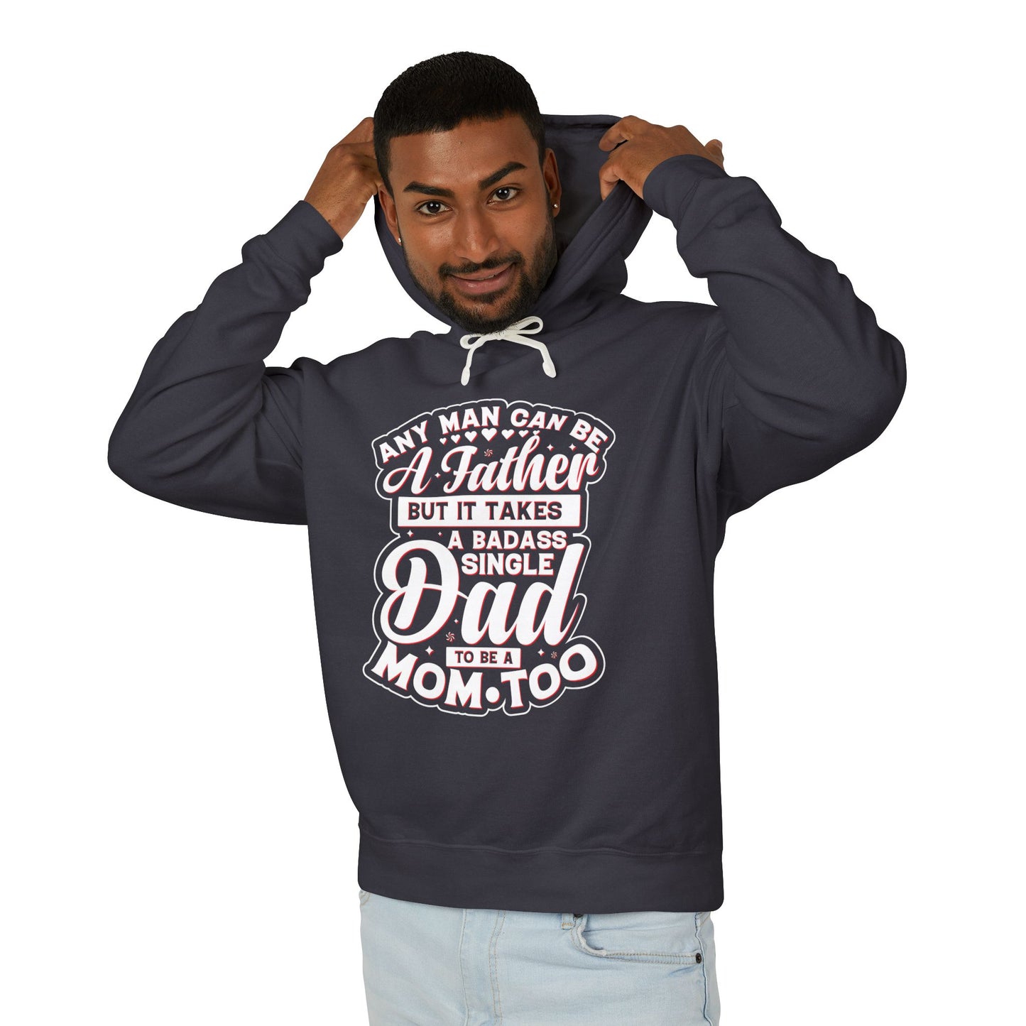 Badass Dad Hoodie, Lightweight Hooded Sweatshirt for Single Fathers