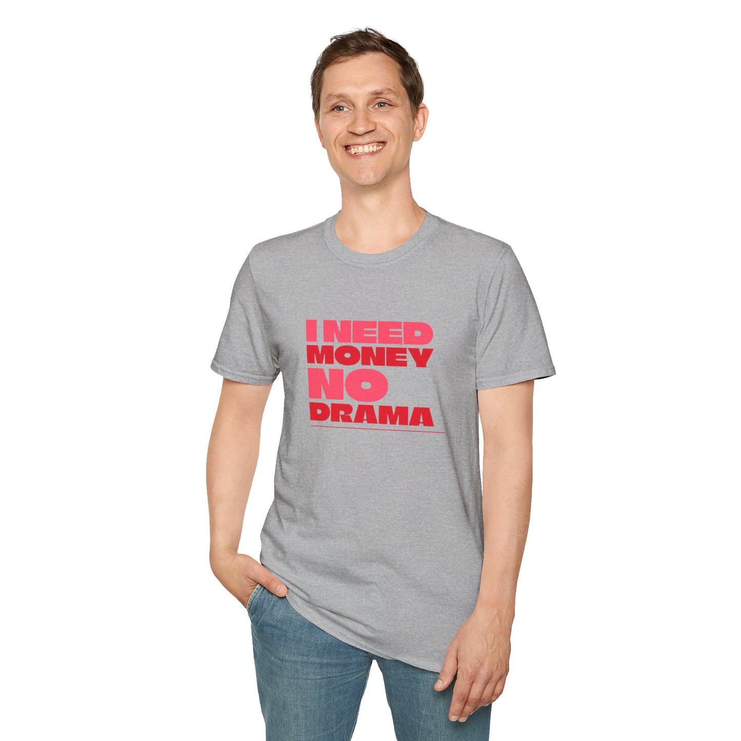 I Need Money No Drama Unisex Softstyle T-Shirt