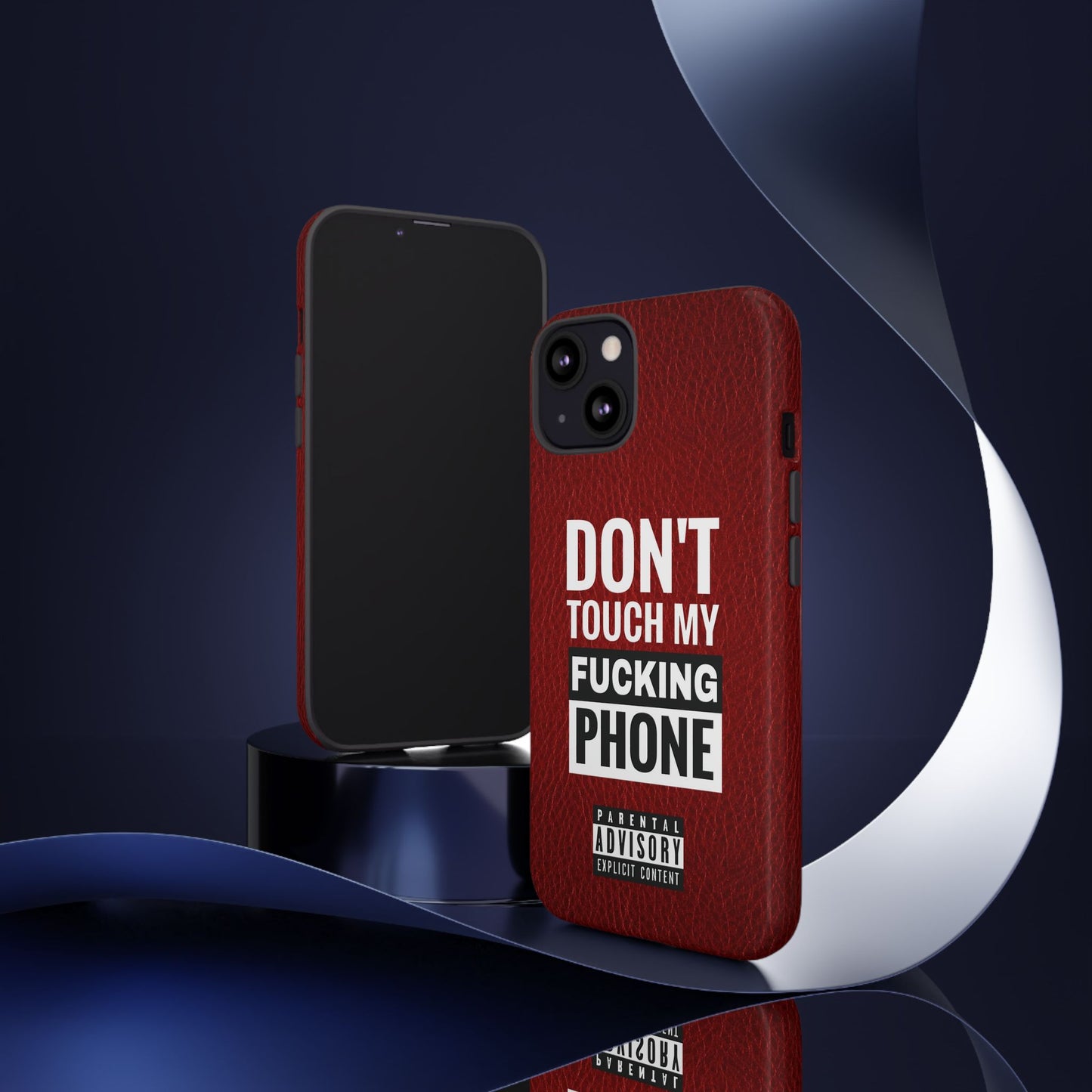 Funny Phone Case, Don’t Touch My Phone