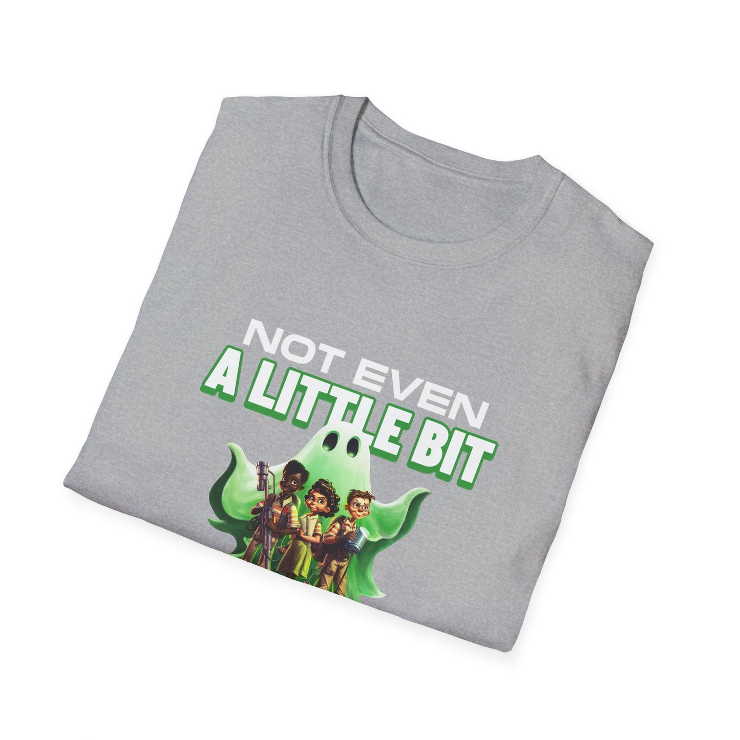 Not Even A Little Bit Scared Unisex Softstyle T-Shirt